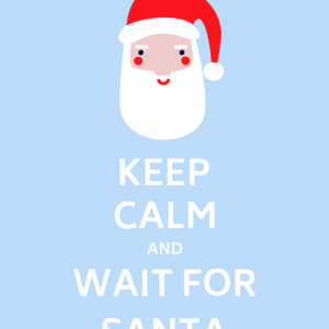 Keep calm and wait for Santa