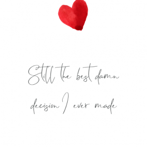 The best damn decision