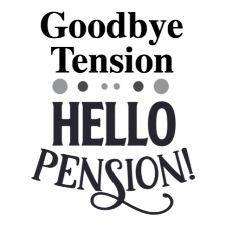 Goodbye Tension - Hello Pension