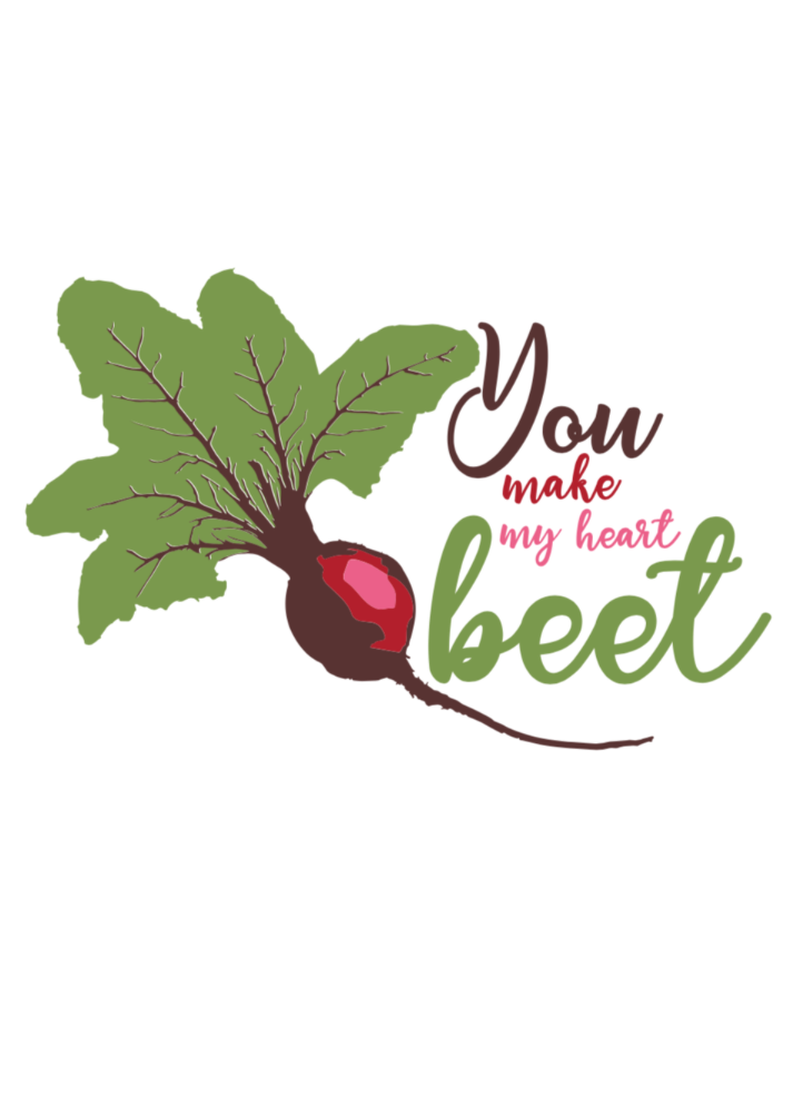 You make my heart beet