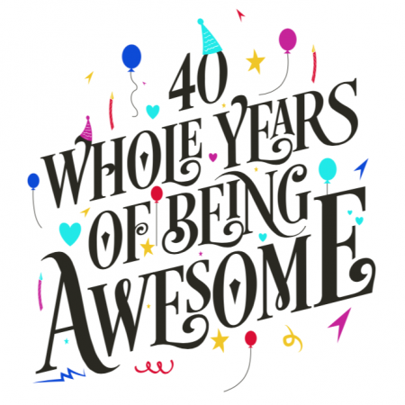 40 Years of Awesome
