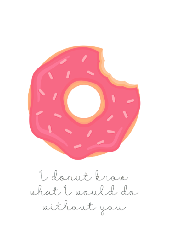 I donut know what I would do without you