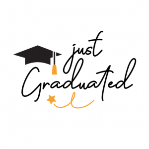 Just Graduated