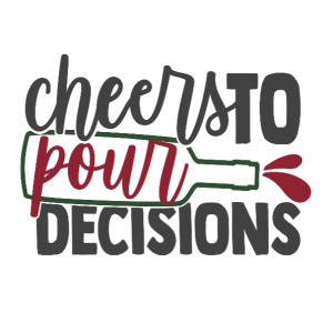 Cheers to pour decisions