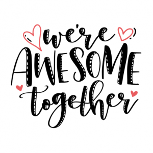 We're awesome together