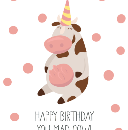 Happy Birthday Mad Cow