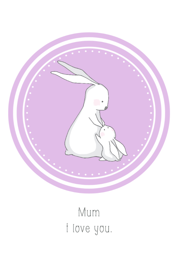 Mum I love you - Rabbit