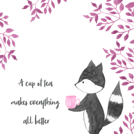 A cup of tea makes everything better