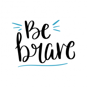 Be Brave