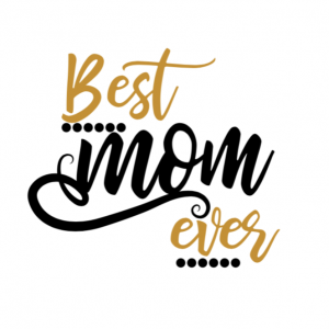 Best Mom Ever