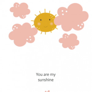 You are my sunshine!