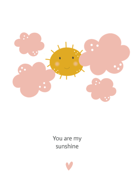 You are my sunshine!