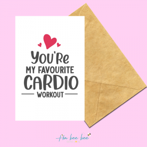 You're my favourite cardio workout